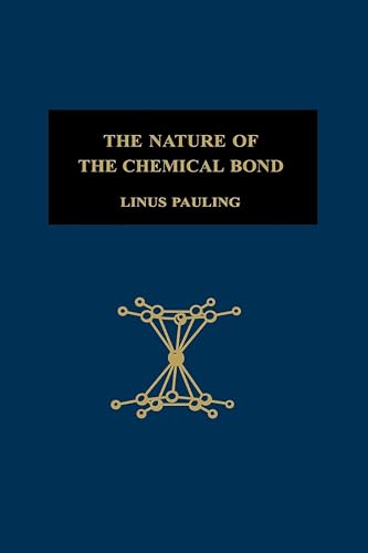 The Nature of the Chemical Bond and the Structure of Molecules and Crystals: An Introduction to Modern Structural Chemistry von Cornell University Press